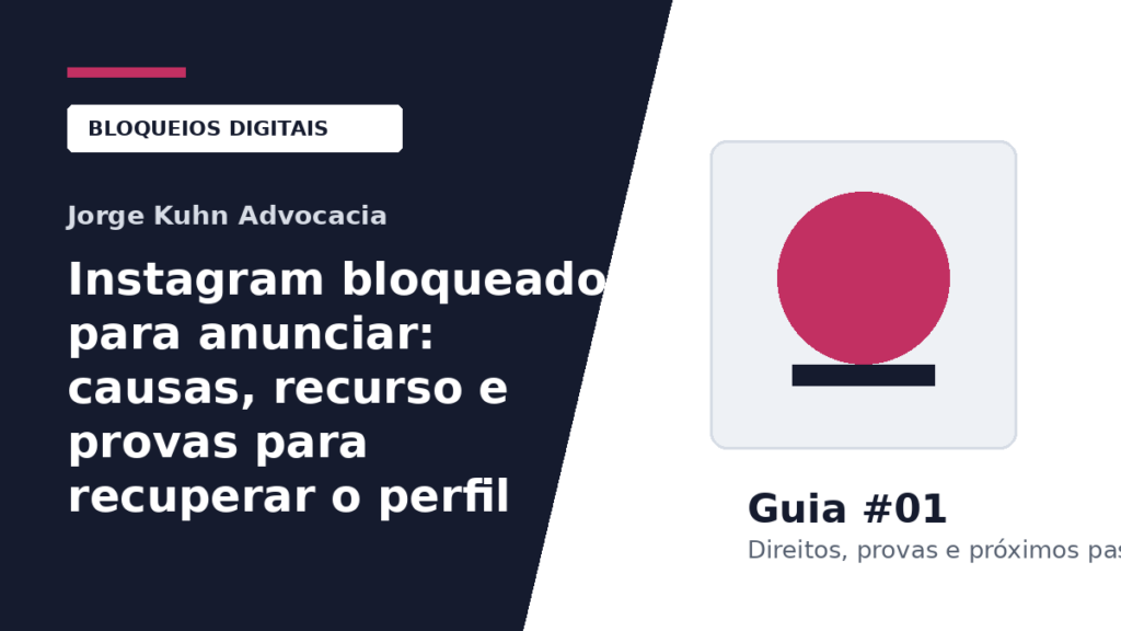 Instagram bloqueado para anunciar: causas, recurso e provas para recuperar o perfil